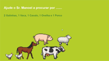 Figura 4 – Quarta tela do protótipo.
Descrição: Tela na cor verde brilhante. No canto superior esquerdo está escrito: Ajude o Sr. Manoel a procurar por....duas galinhas, uma vaca, um cavalo, uma ovelha e um porco. Logo abaixo, em primeiro plano, da esquerda para direita, imagens de duas galinhas, um cavalo, um porco, uma vaca e uma ovelha.
