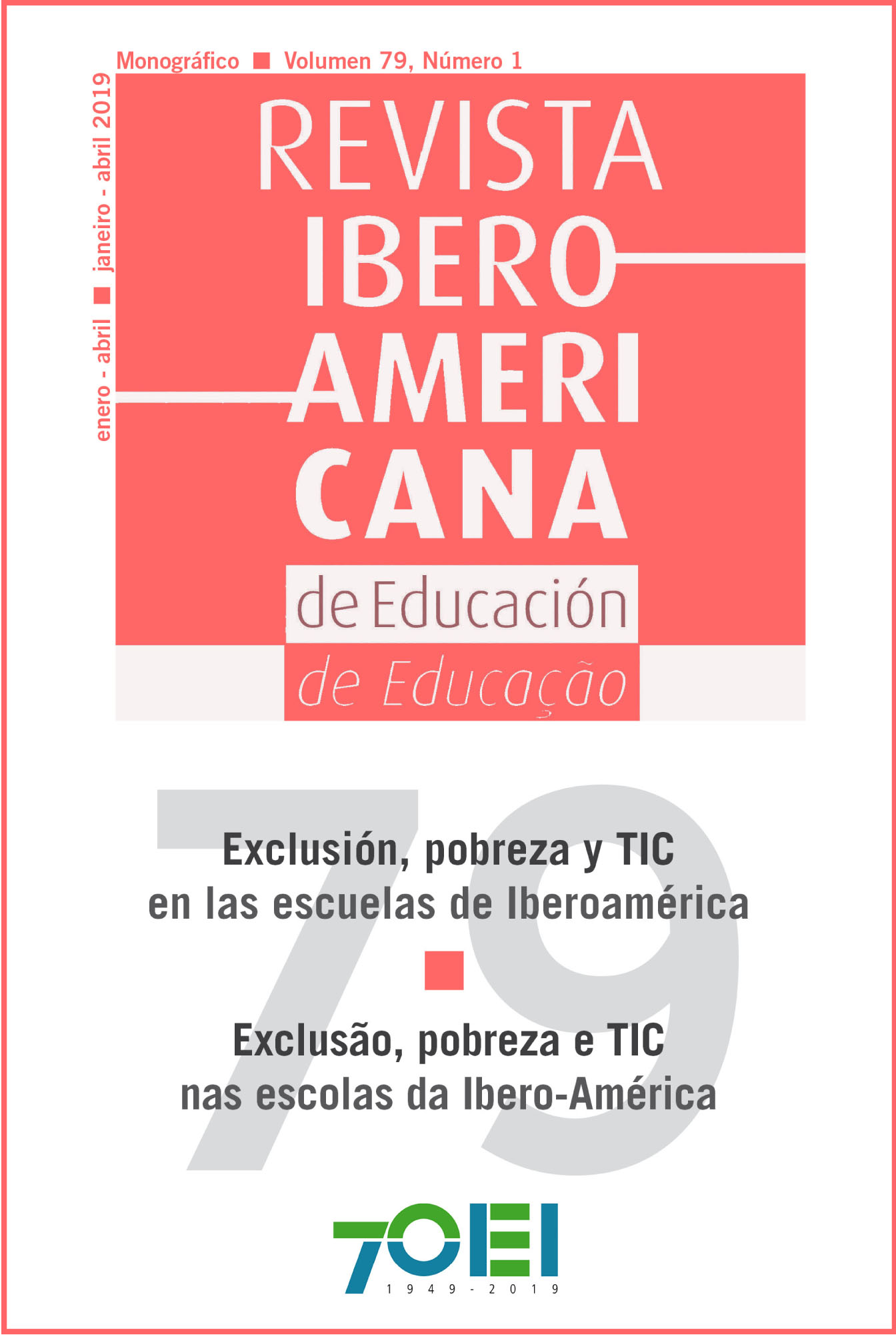 					Ver Vol. 79 N.º 1 (2019): Exclusão, pobreza e TIC nas escolas da Ibero-América
				